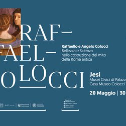 Apre a Jesi la mostra "Raffaello e Angelo Colocci. Bellezza e Scienza nella costruzione del mito della Roma Antica"